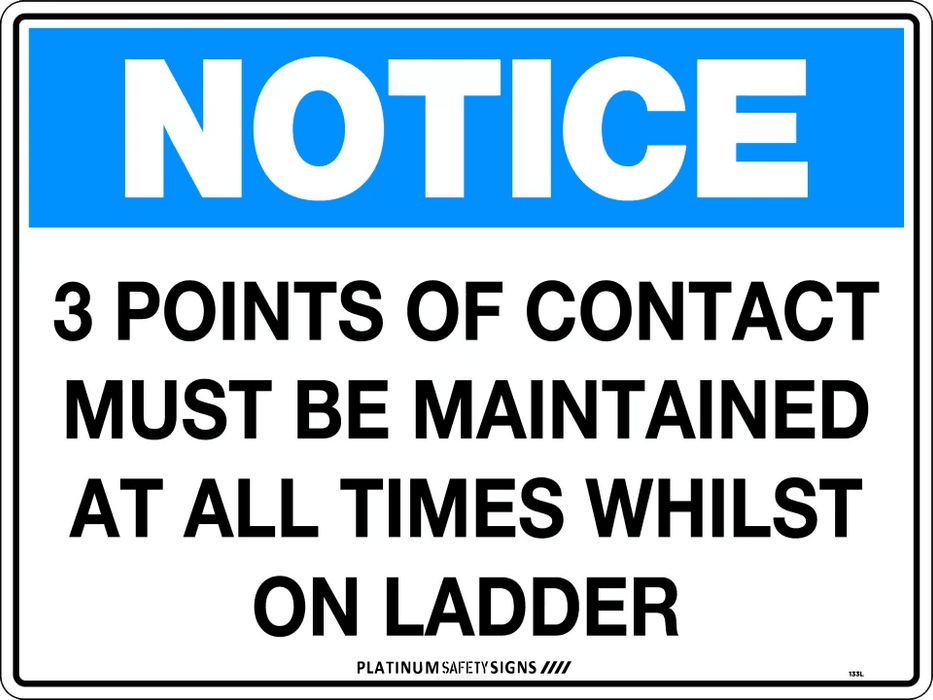 Notice 3 Points of Contact Must be Maintained at all Times whilst on Ladde