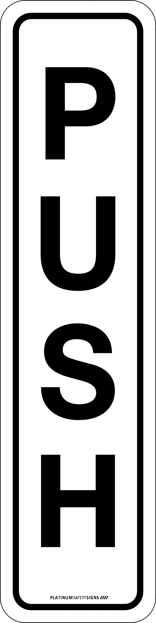 Pushover Signs Push (vertical) — Platinum Safety Signs