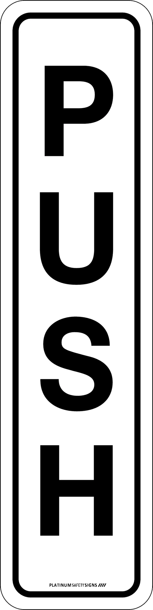Push (vertical) — Platinum Safety Signs
