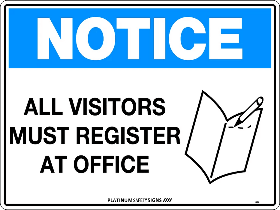 Notice All Visitors Must Register at Office