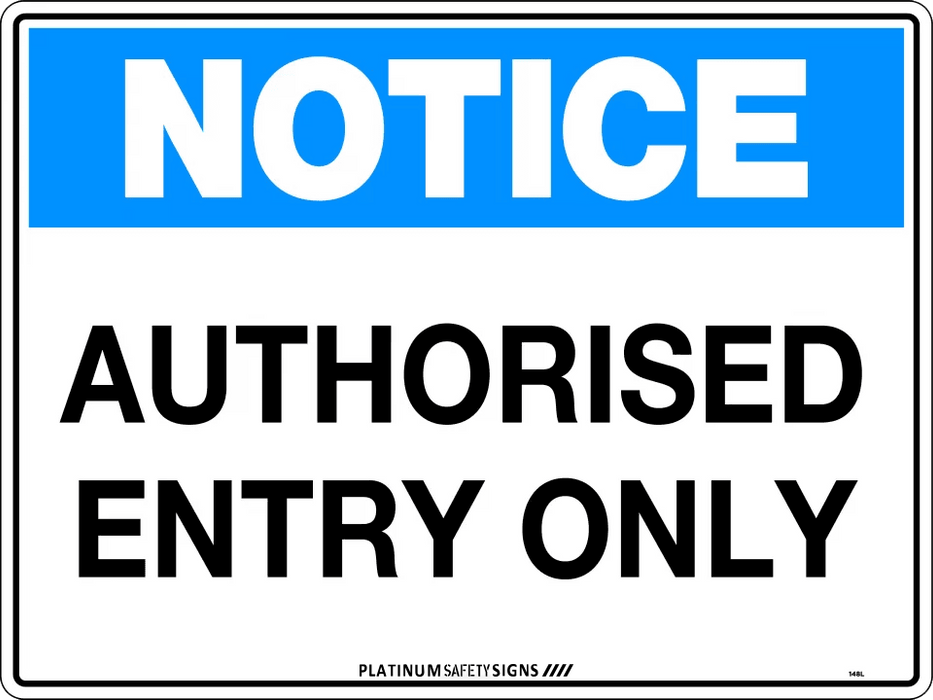 Notice Authorised Entry Only