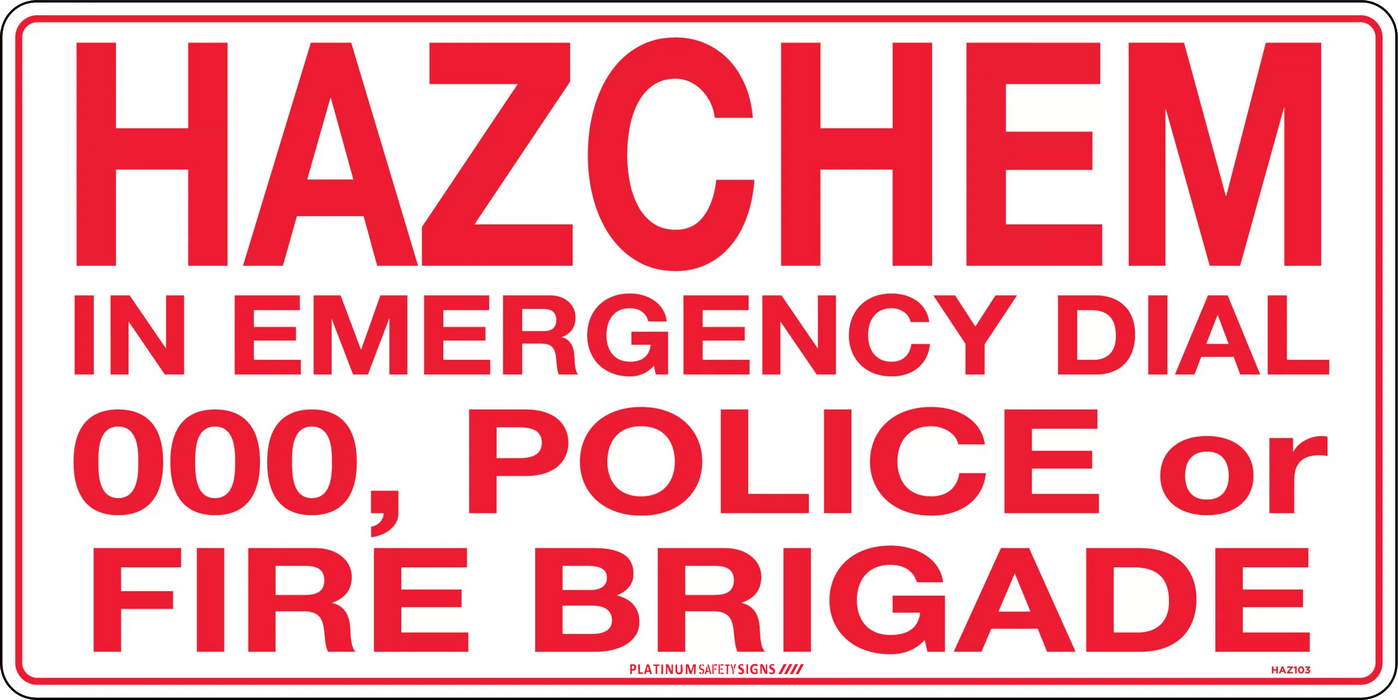 Hazchem In Emergency Dial 000, Police or Fire Brigade