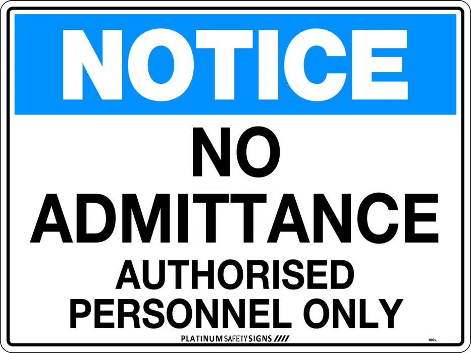 Notice No Admittance Authorised Personnel Only