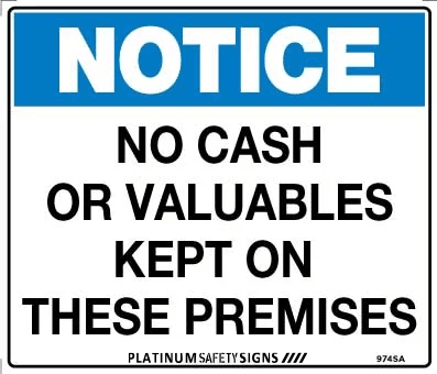 Notice No Cash or Valuables Kept on These Premises