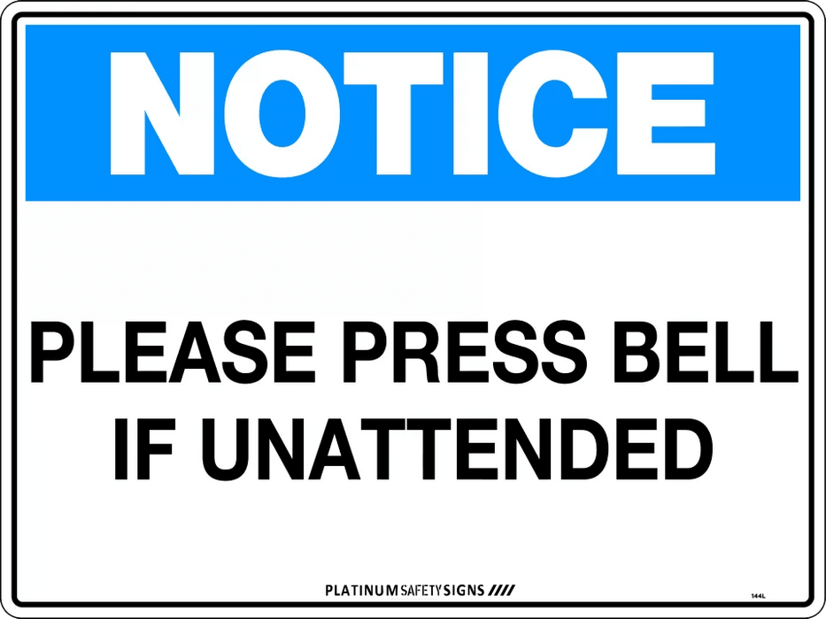 Notice Please Press Bell If Unattended