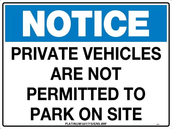 Notice Private Vehicles Are Not Permitted To Park On Site