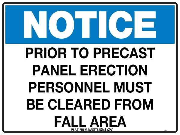 Notice Prior to Precast Panel Erection Personnel Must be Cleared From Fall Area