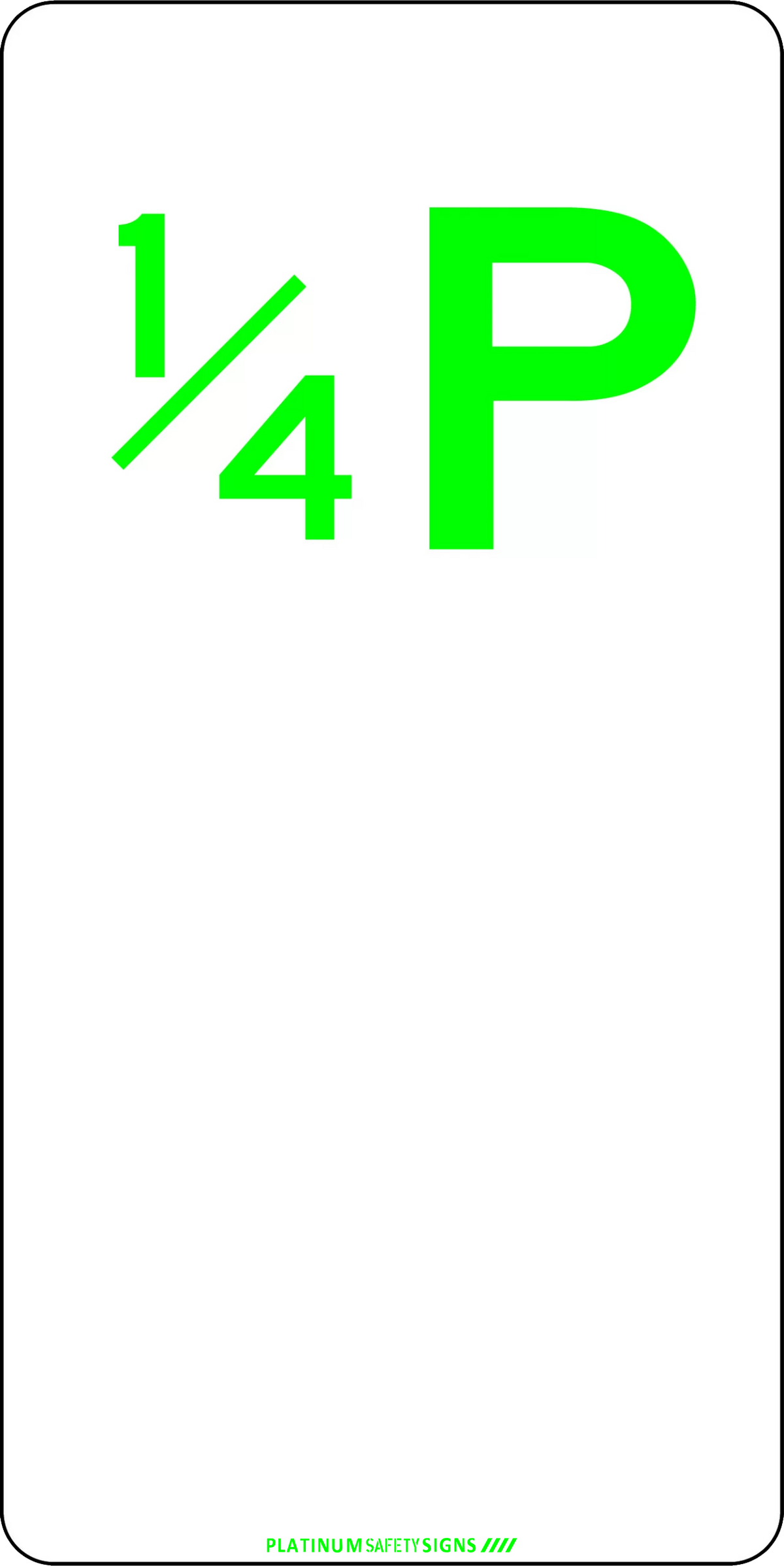 1/4 Parking — Platinum Safety Signs
