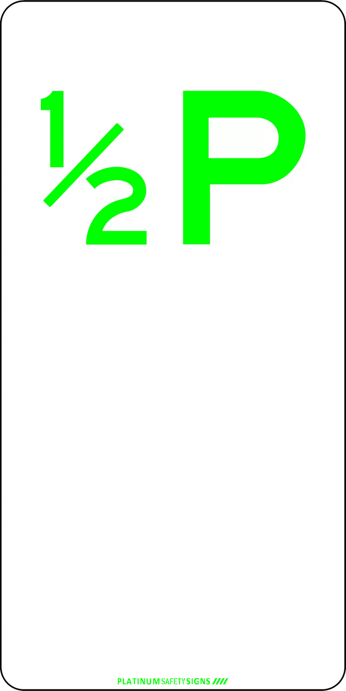 1/2 Parking — Platinum Safety Signs
