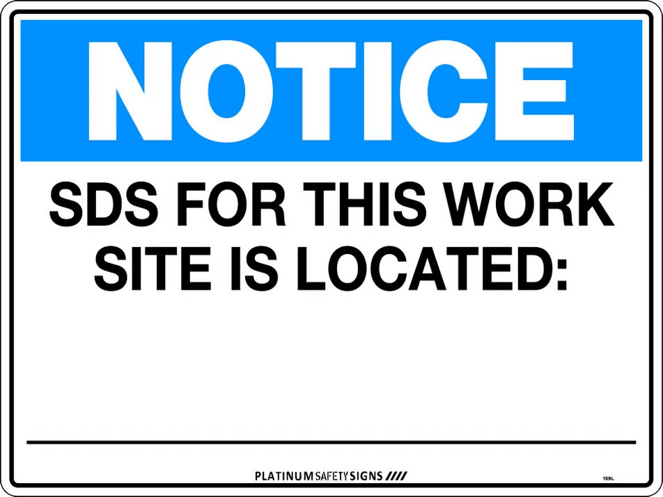 Notice SDS For This Work Site Is Located : — Platinum Safety Signs