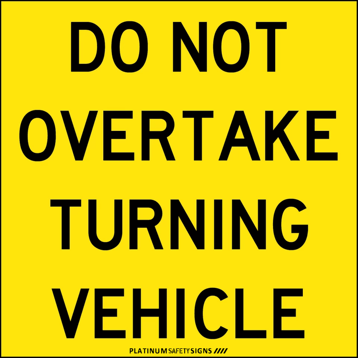 Do Not Overtake Turning Vehicle (Square)