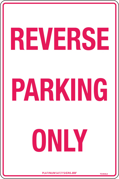 Reverse Parking Only