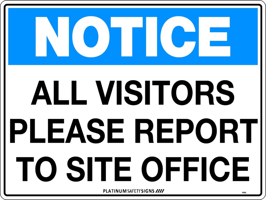 Notice All Visitors Please Report To Site Office