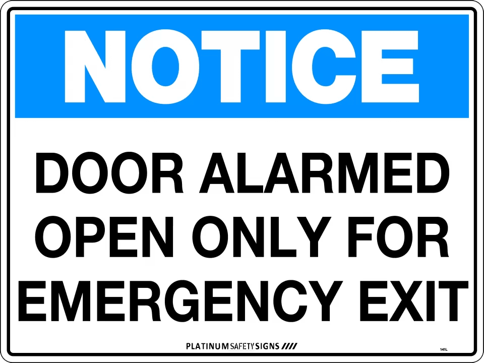 Notice Door Alarmed Open Only For Emergency Exit — Platinum Safety Signs