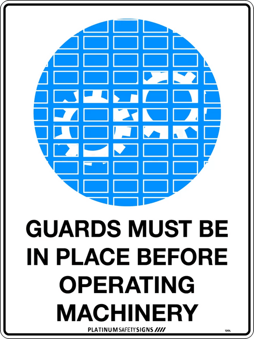 Guards Must be in Place Before Operating Machinery