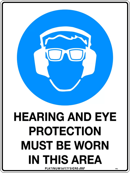 Hearing And Eye Protection Must Be Worn In This Area