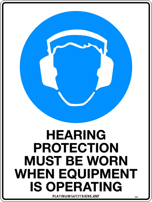 Hearing Protection Must be When when Equipment is Operating Mandatory Sign