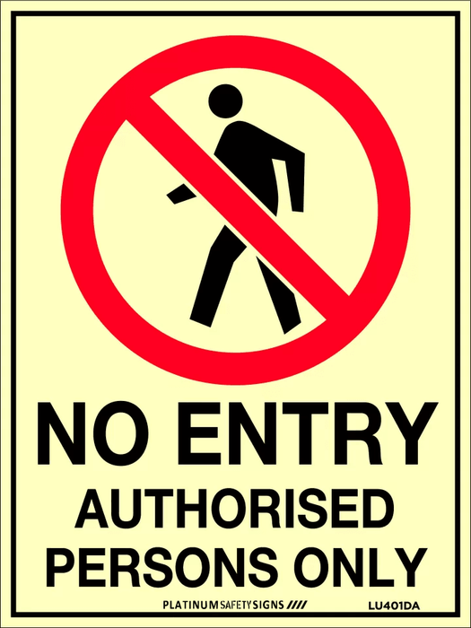 No Entry Authorised Persons Only