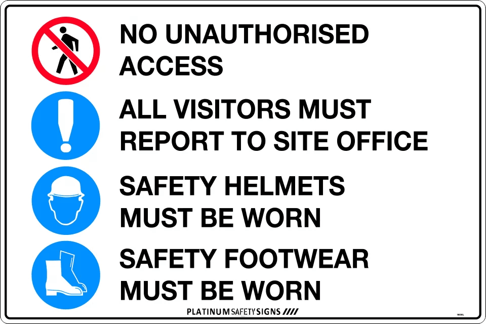 No Unauthorised Access / All Visitors Must Report To Site Office / Safety Helmets Must Be Worn / Safety Footwear Must Be Worn