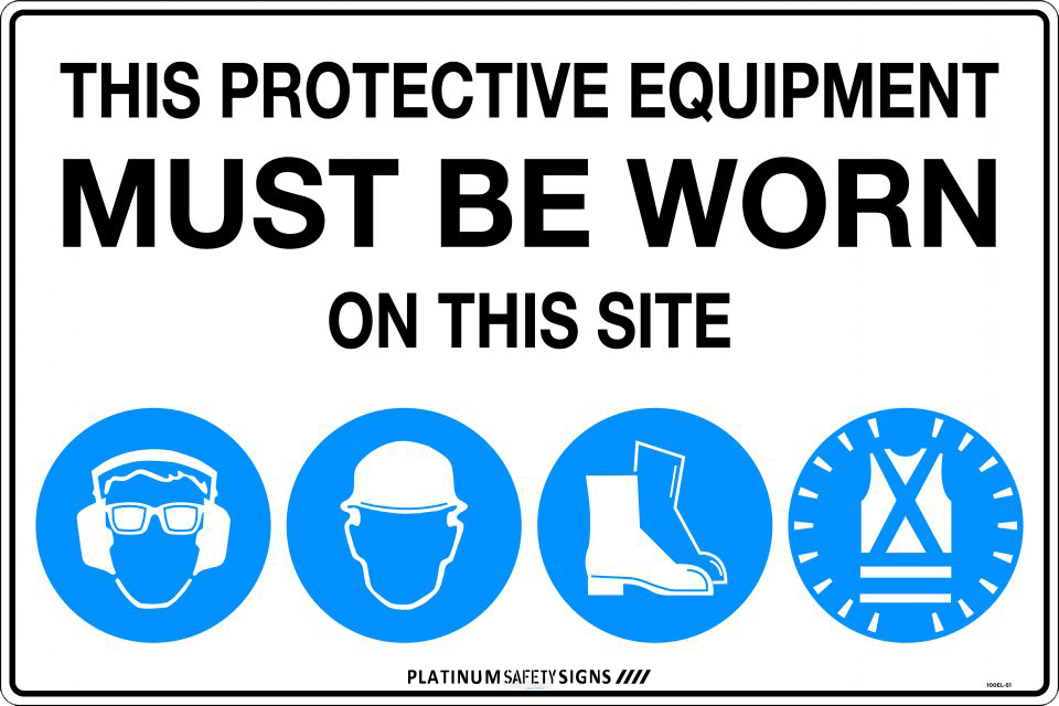 This Protective Equipment Must be Worn on This Site (with 101, 105, 112, 114)