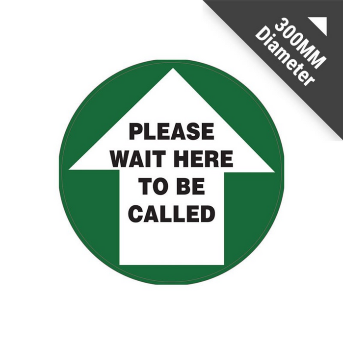 Floor Sticker Sign - Please Wait Here To Be Called, 300mm Diameter