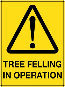 Tree Felling In Operation — Platinum Safety Signs